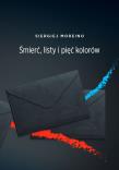 Śmierć listy i pięć kolorów. Autor: Moreino Siergiej. Dadada.pl Okładka książki Śmierć listy i pięć kolorów