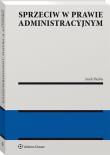 Sprzeciw w prawie administracyjnym. Autor: Piecha Jacek. Dadada.pl Okładka książki Sprzeciw w prawie administracyjnym