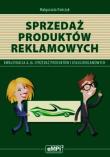 Sprzedaż produktów reklamowych Podręcznik A.26 Sprzedaż produktów i usług reklamowych. Autor: Małgorzata Pańczyk. Dadada.pl Okładka książki Sprzedaż produktów reklamowych Podręcznik A.26 Sprzedaż produktów i usług reklamowych