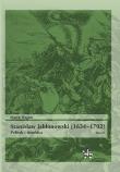 Stanisław Jabłonowski (1634-1702) T.2. Autor: Wagner Marek. Dadada.pl Okładka książki Stanisław Jabłonowski (1634-1702) T.2