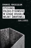 Stosunki polsko-żydowskie w czasie drugiej wojny światowej. Autor: Ringelblum Emanuel. Dadada.pl Okładka książki Stosunki polsko-żydowskie w czasie drugiej wojny światowej