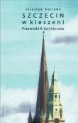 Szczecin w kieszeni. Przewodnik turystyczny. Autor: Jarosław Kociuba. Dadada.pl Okładka książki Szczecin w kieszeni. Przewodnik turystyczny