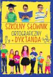 Szkolny słownik ortograficzny + Dyktanda. Autor: Opracowanie zbiorowe. Dadada.pl Okładka książki Szkolny słownik ortograficzny + Dyktanda