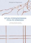 Okładka książki Sztuka porządkowania życia po szwedzku - uszkodzone