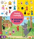 Szukaj i naklejaj W krainie bajek. Autor: Opracowanie zbiorowe. Dadada.pl Okładka książki Szukaj i naklejaj W krainie bajek