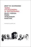 Teoria sytuacjonizmu w zastosowaniu. Prusy i Rzesza przed Trybunałem Państwa. Autor: Ochmański Jerzy W.. Dadada.pl Okładka książki Teoria sytuacjonizmu w zastosowaniu. Prusy i Rzesza przed Trybunałem Państwa
