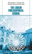 The Lublin Philosophical School. Autor: Mieczysław A. Krąpiec OP, Andrzej Maryniarczyk SDB. Dadada.pl Okładka książki The Lublin Philosophical School