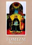 Tomizm - dlaczego?. Autor: Maryniarczyk Andrzej. Dadada.pl Okładka książki Tomizm - dlaczego?