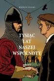 Okładka książki Tysiąc lat naszej wspólnoty