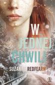 W jednej chwili. Autor: Redfearn Suzanne. Dadada.pl Okładka książki W jednej chwili