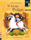 W kraju Polan. O dawnej Polsce. Czytam sobie. Poziom 1. Autor: Stanecka Zofia. Dadada.pl Okładka książki W kraju Polan. O dawnej Polsce. Czytam sobie. Poziom 1