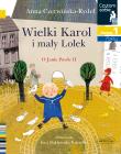 Wielki Karol i mały Lolek. O Janie Pawle II. Czytam sobie. Poziom 1. Autor: Czerwińska-Rydel Anna. Dadada.pl Okładka książki Wielki Karol i mały Lolek. O Janie Pawle II. Czytam sobie. Poziom 1