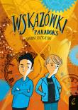 Wskazówki Paradoks. Autor: Bartosz Szczygielski. Dadada.pl Okładka książki Wskazówki Paradoks