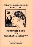 Zadania współczesnej metafizyki t.1. Autor: red. A. Maryniarczyk, M. J. Gondek. Dadada.pl Okładka książki Zadania współczesnej metafizyki t.1