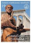 Zadania współczesnej metafizyki t.19. Autor:   Praca zbiorowa. Dadada.pl Okładka książki Zadania współczesnej metafizyki t.19