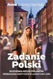 Zadanie Polski. Autor: Dąmbska Anna. Dadada.pl Okładka książki Zadanie Polski