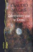 Zakrzywiony czas w Krems. Autor: Magris Claudio. Dadada.pl Okładka książki Zakrzywiony czas w Krems