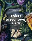 Zbierz, przechowaj, zjedz. Autor: Wätterbäck Johannes, Lundén Theres. Dadada.pl Okładka książki Zbierz, przechowaj, zjedz