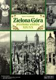 Zielona Góra przełomu wieków XIX/XX Opowieść.... Autor: Czyżniewski Tomasz. Dadada.pl Okładka książki Zielona Góra przełomu wieków XIX/XX Opowieść...