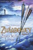 Zwiadowcy T.03 Ziemia Skuta Lodem BR. Autor: Flanagan John. Dadada.pl Okładka książki Zwiadowcy T.03 Ziemia Skuta Lodem BR