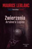 Zwierzenia Arsene'a Lupina. Autor: Leblanc Maurice. Dadada.pl Okładka książki Zwierzenia Arsene'a Lupina