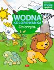 Okładka książki Zwierzęta. Wodna kolorowanka