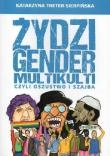 Żydzi, gender i multikulti czyli oszustwo i szajba. Autor: Katarzyna Treter-Sierpińska. Dadada.pl Okładka książki Żydzi, gender i multikulti czyli oszustwo i szajba