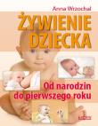 Okładka książki Żywienie dziecka. Od narodzin do pierwszego roku