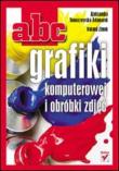 ABC grafiki komputerowej i obróbki zdjęć. Autor: Tomaszewska-Adamarek Aleksandra, Zimek Roland. Dadada.pl Okładka książki ABC grafiki komputerowej i obróbki zdjęć