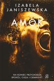 Amok. Autor: Izabela Janiszewska. Dadada.pl Okładka książki Amok