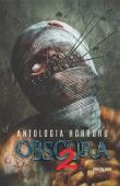 Antologia horroru T.2 Obscura. Autor:   Praca zbiorowa. Dadada.pl Okładka książki Antologia horroru T.2 Obscura