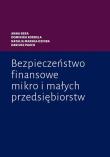 Bezpieczeństwo finansowe mikro i małych. Autor: Kordela Dominika, Marska-Dzioba Natalia, Pauch Dariusz. Dadada.pl Okładka książki Bezpieczeństwo finansowe mikro i małych