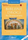 Biblijne drogi ku braterstwu. Autor: ks. Wojciech Pikor. Dadada.pl Okładka książki Biblijne drogi ku braterstwu