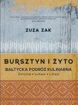 Bursztyn i żyto Bałtycka podróż kulinarna. Autor: Zak Zuza. Dadada.pl Okładka książki Bursztyn i żyto Bałtycka podróż kulinarna