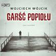 CD MP3 Garść popiołu. Autor: Wojciech Wójcik. Dadada.pl Okładka książki CD MP3 Garść popiołu