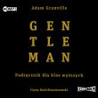 CD MP3 Gentleman. Podręcznik dla klas wyższych. Autor: Granville Adam. Dadada.pl Okładka książki CD MP3 Gentleman. Podręcznik dla klas wyższych