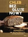 Chleb bezglutenowy i inne wypieki. Autor: Bednarska Agnieszka. Dadada.pl Okładka książki Chleb bezglutenowy i inne wypieki