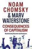 Consequences of Capitalism. Autor: Noam Chomsky, Waterstone Marv. Dadada.pl Okładka książki Consequences of Capitalism