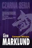 Czarna seria. Czerwona wilczyca w.2017. Autor: Liza Marklund. Dadada.pl Okładka książki Czarna seria. Czerwona wilczyca w.2017