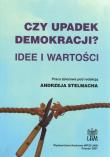 Okładka książki Czy upadek demokracji? Idee i wartości