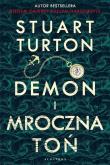 Demon i mroczna toń. Autor: Stuart Turton. Dadada.pl Okładka książki Demon i mroczna toń