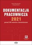 Dokumentacja pracownicza 2021. Autor: Mroczkowska Renata, Potocka-Szmoń Patrycja. Dadada.pl Okładka książki Dokumentacja pracownicza 2021
