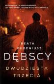 Dwudziesta trzecia. Autor: Dębska Beata, Dębski Eugeniusz. Dadada.pl Okładka książki Dwudziesta trzecia