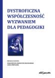 Okładka książki Dystroficzna współczesność wyzwaniem dla pedagogiki