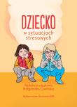 Opakowanie Dziecko w sytuacjach stresowych