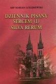 Dziennik pisany sercem (I) Silva Rerum. Autor: Marian Gołębiewski. Dadada.pl Okładka książki Dziennik pisany sercem (I) Silva Rerum