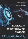 Edukacja w cyfrowym świecie Edukacja 4.0. Autor: Opracowanie zbiorowe. Dadada.pl Okładka książki Edukacja w cyfrowym świecie Edukacja 4.0