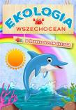 Ekologia Wszechocean. Autor:   Praca zbiorowa. Dadada.pl Okładka książki Ekologia Wszechocean