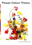 Flower Colour Theory. Autor: Putnam Darroch, Putnam Michael. Dadada.pl Okładka książki Flower Colour Theory