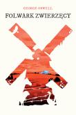Folwark zwierzęcy. Autor: Orwell George. Dadada.pl Okładka książki Folwark zwierzęcy